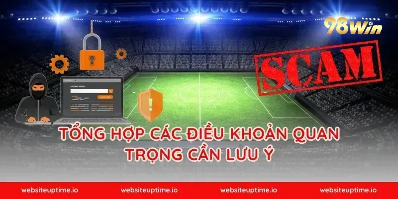 Tổng hợp các Điều khoản quan trọng cần lưu ý
