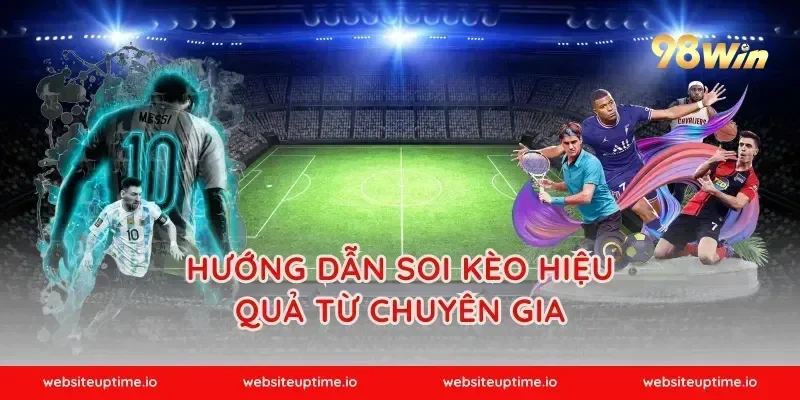 Hướng Dẫn Soi Kèo Hiệu Quả Từ Chuyên Gia