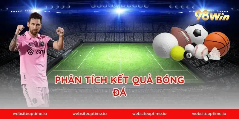 Phân Tích Kết Quả Bóng Đá