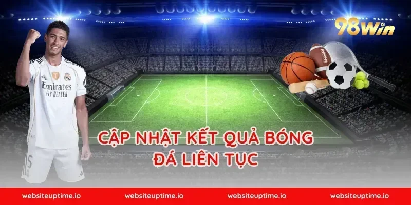 Cập Nhật Kết Quả Bóng Đá Liên Tục