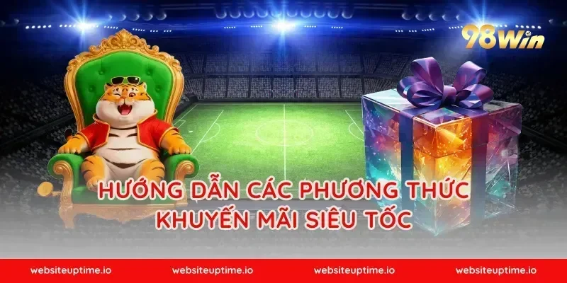 Hướng dẫn các phương thức khuyến mãi siêu tốc