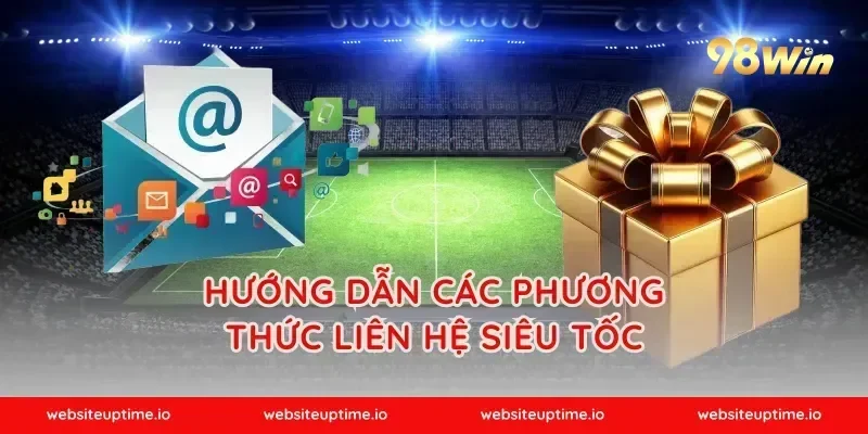 Hướng dẫn các phương thức liên hệ siêu tốc