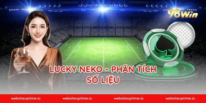 Lucky Neko - Phân Tích Số Liệu