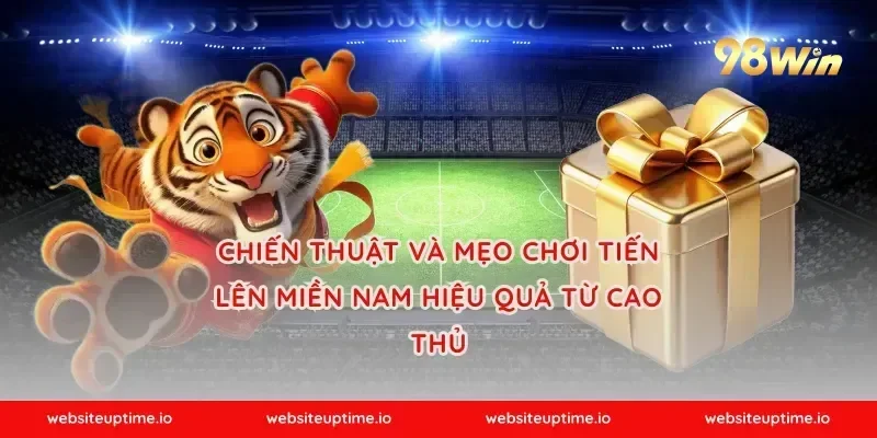 Chiến thuật và Mẹo chơi Tiến lên miền Nam hiệu quả từ cao thủ