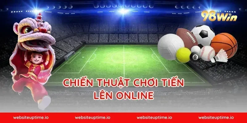 Chiến Thuật Chơi Tiến Lên Online