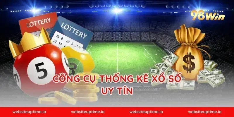 Công Cụ Thống Kê xổ số Uy Tín